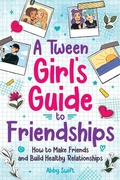 Cover: A Tween Girls' Guide to Friendships - Bemberton