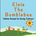 Cover: Elsie The Bumblebee - Needle Rock Press