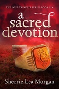 Cover: A Sacred Devotion (The Lost Trinkets Series, #6) - Village Publishing