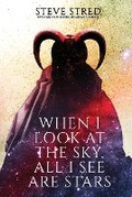 Cover: When I Look at the Sky, All I See Are Stars - DarkLit Press