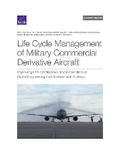 Cover: Life Cycle Management of Military Commercial Derivative Aircraft - RAND Corporation