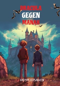 Abbildung von: Lerne russische Sprache mit Dracula Gegen Manah und mache dich bereit, verzaubert zu werden! - tredition