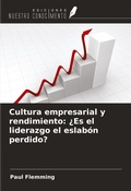 Cover: Cultura empresarial y rendimiento: &iquest;Es el liderazgo el eslab&oacute;n perdido? - Ediciones Nuestro Conocimiento