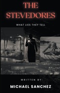 Cover: The Stevedores - What Lies They Tell - Royal Flush Publishing