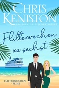 Cover: Flitterwochen zu sechst: Ein Kreuzfahrt-Liebesroman (Karibiktr&auml;ume Reihe, #5) - Indie House Publishing