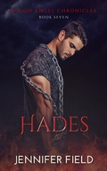 Cover: Hades (Blood Angel Chronicles, #6) - Jennifer Field