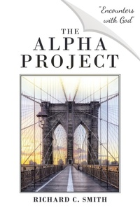 Enlarge image Cover: The Alpha Project - WestBow Press