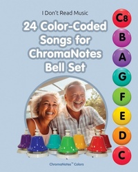 Abbildung von: 24 Color-Coded Songs for ChromaNotes Bell Set - Blurb