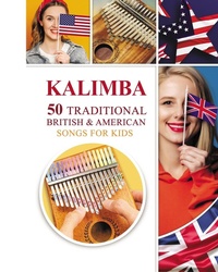 Abbildung von: Kalimba. 50 Traditional British and American Songs for Kids - Blurb