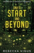 Cover: Only a Start and Beyond - Author Academy Elite
