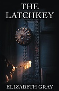 Cover: The Latchkey - Page Publishing, Inc.