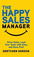 Cover: The Happy Sales Manager - Braveheart Sales Performance