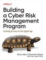 Cover: Building a Cyber Risk Management Program - O'Reilly