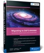 Cover: Migrating to SAP S/4HANA - SAP PRESS