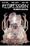 Cover: Regression: The Complete Collection - Image Comics Inc