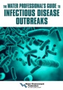 Cover: Water Professional's Guide to Infectious Disease Outbreaks - Water Environment Federation