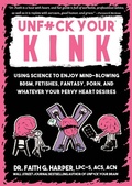 Cover: Unfuck Your Kink - Microcosm Publishing LLC