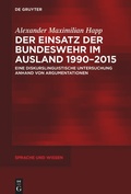 Cover: Der Einsatz der Bundeswehr im Ausland 1990-2015 - De Gruyter