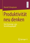 Cover: Produktivit&auml;t neu denken - Springer VS