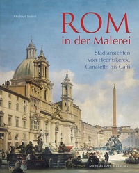 Abbildung von: Rom in der Malerei - Michael Imhof Verlag