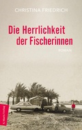 Cover: Die Herrlichkeit der Fischerinnen - Marix Verlag