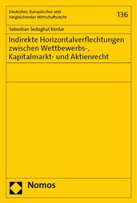 Abbildung von: Indirekte Horizontalverflechtungen zwischen Wettbewerbs-, Kapitalmarkt- und Aktienrecht - Nomos