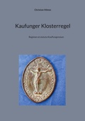 Cover: Kaufunger Klosterregel - BoD - Books on Demand