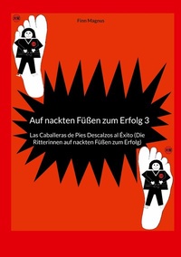 Abbildung von: Auf nackten Füßen zum Erfolg 3 - BoD - Books on Demand