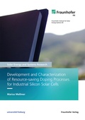 Cover: Development and Characterization of Resource-saving Doping Processes for Industrial Silicon Solar Cells - Fraunhofer Verlag