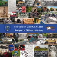 Abbildung von: Fünf Vereine. Ein Ort. Ein Sport. Radsport in Göllheim seit 1893 - Schmidt, Philipp