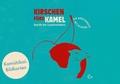 Cover: Kirschen f&uuml;rs Kamel. Bildkarten f&uuml;r das Kamishibai - Rieder, Susanna