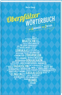 Abbildung von: Oberpfälzer Wörterbuch - Buch- & Kunstverlag Oberpfalz