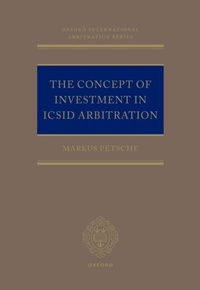 Abbildung von: The Concept of Investment in ICSID Arbitration - OUP eBook