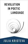 Cover: Revolution in Poetic Language - Columbia University Press