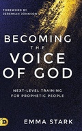 Cover: Becoming the Voice of God - Destiny Image Incorporated