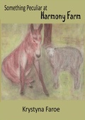 Cover: Something Peculiar at Harmony Farm - Krystyna Faroe