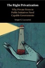 Cover: The Right Privatization - Cambridge University Press