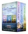 Cover: The Lost Trinkets Series Box Set 1 - 3 - Sherrie Lea Morgan