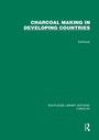Cover: Charcoal Making in Developing Countries - Routledge