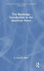 Cover: The Routledge Introduction to the American Novel - Routledge