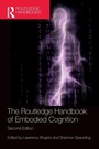 Cover: The Routledge Handbook of Embodied Cognition - Routledge