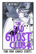 Cover: The Sad Ghost Club Volume 4 - Hodder Children's Books