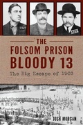 Cover: The Folsom Prison Bloody 13 - History Press