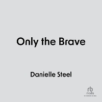 Enlarge image Cover: Only the Brave - Recorded Books, Inc.
