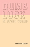 Cover: Dumb Luck & Other Poems - Texas Review Press
