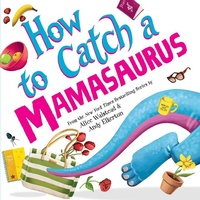 Enlarge image Cover: How to Catch a Mamasaurus - Sourcebooks Wonderland