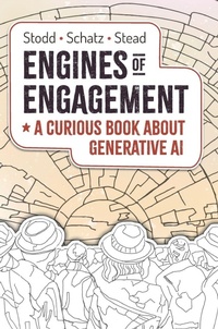 Enlarge image Cover: Engines of Engagement - A Curious Book about Generative AI 2023 - Sea Salt Publishing