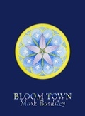 Cover: Bloom Town - Yew Tree Press