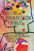 Cover: Resisting the Dehumanization of Refugees - AU Press