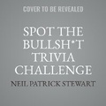 Cover: Spot the Bullsh*t Trivia Challenge - SIMON & SCHUSTER AUDIO